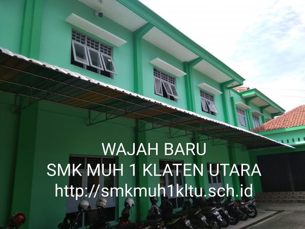Wajah baru dengan cat baru mewarnai gedung SMK Muhammadiyah 1 Klaten Utara Wajah baru dengan cat baru mewarnai gedung SMK Muhammadiyah 1 Klaten Utara